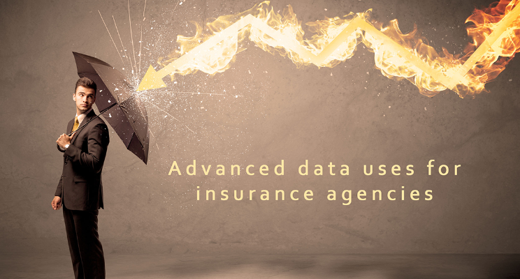 Advanced Data Usage in an Insurance Agency