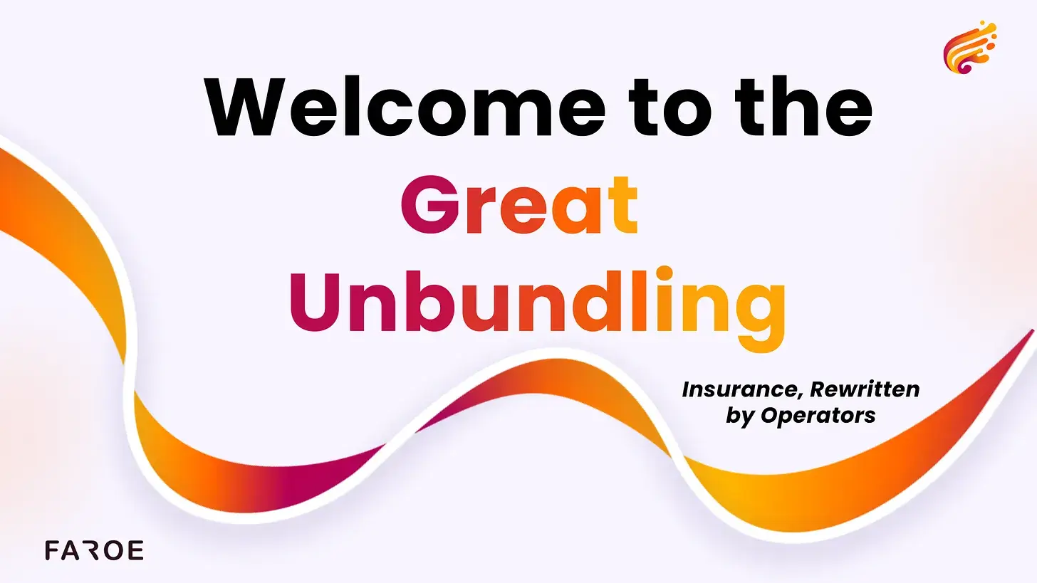 The Great Unbundling: Insurance, Rewritten by Operators