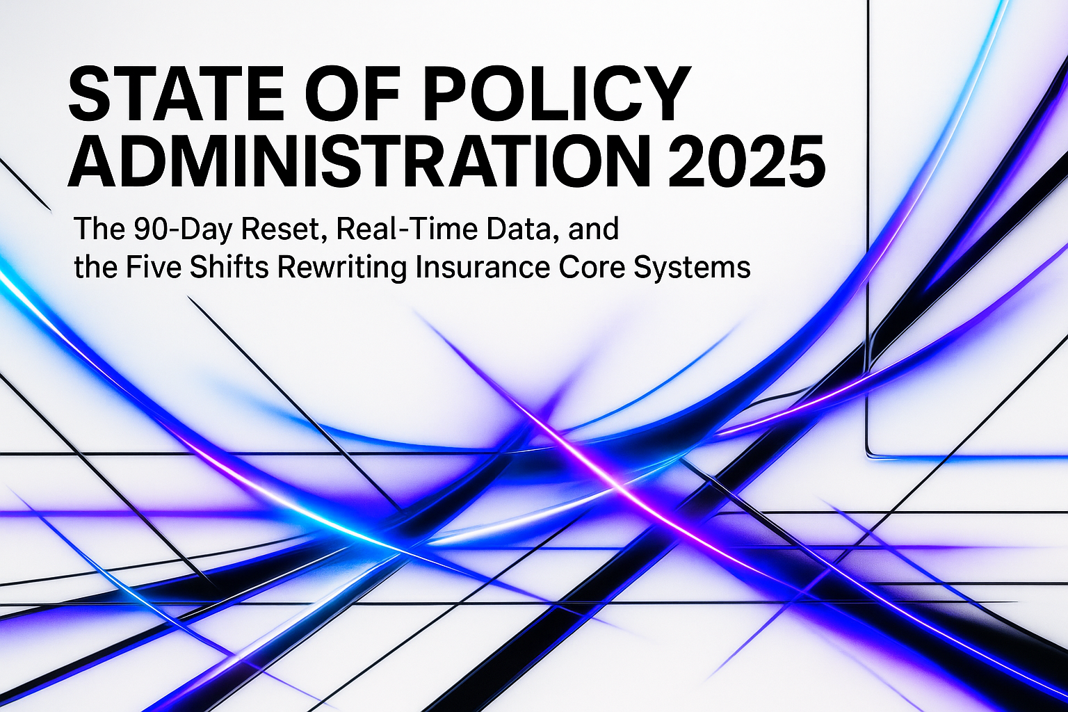 Policy Admin in 2025: Speed, AI, and Buyer Leverage